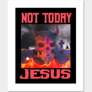 Not Today Jesus - Not Today Satan Parody Posters and Art